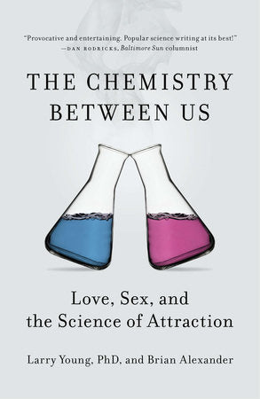 The Chemistry Between Us Paperback by Larry Young, PhD, and Brian Alexander