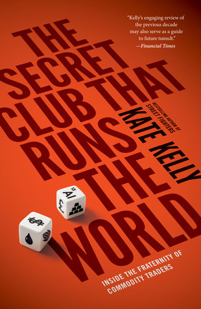 The Secret Club That Runs the World Paperback by Kate Kelly