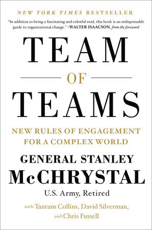 Team of Teams Hardcover by General Stanley McChrystal, Tantum Collins, David Silverman, and Chris Fussell