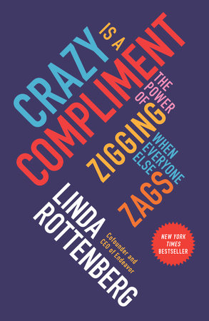 Crazy Is a Compliment Paperback by Linda Rottenberg