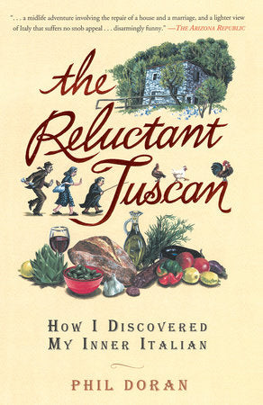 The Reluctant Tuscan Paperback by Phil Doran