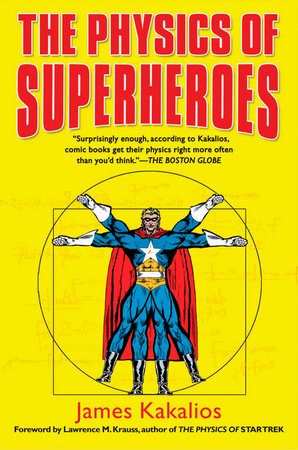 The Physics of Superheroes Paperback by James Kakalios