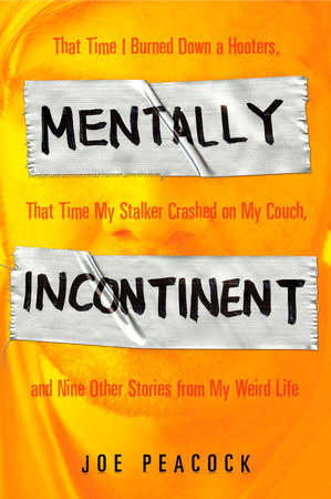 Mentally Incontinent Paperback by Joe Peacock