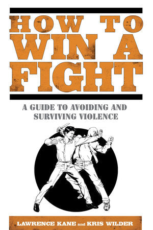 How to Win a Fight Paperback by Lawrence Kane