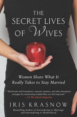 The Secret Lives of Wives Paperback by Iris Krasnow