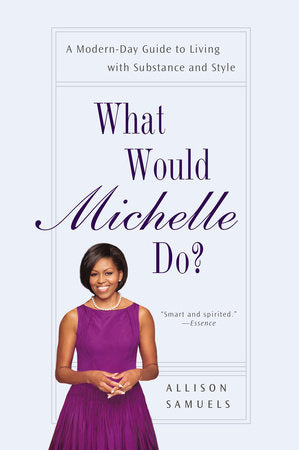 What Would Michelle Do? Paperback by Allison Samuels