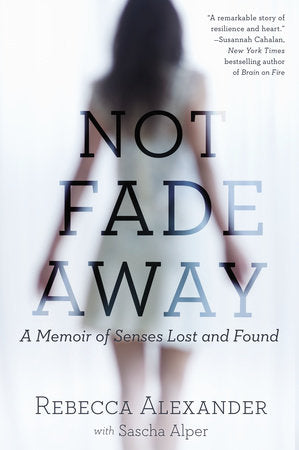 Not Fade Away Paperback by Rebecca Alexander, Sascha Alper