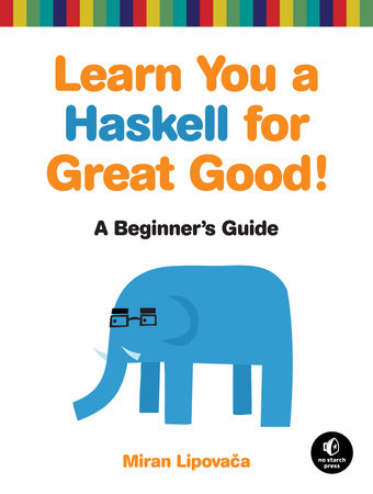 Learn You a Haskell for Great Good! Paperback by Miran Lipovaca