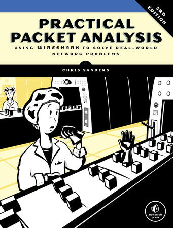Practical Packet Analysis, 3rd Edition Paperback by Chris Sanders