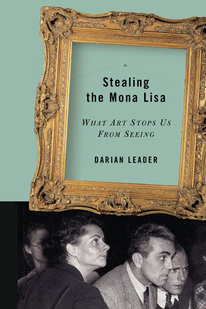 Stealing the Mona Lisa Paperback by Darian Leader
