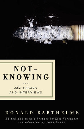 Not-Knowing Paperback by Donald Barthelme