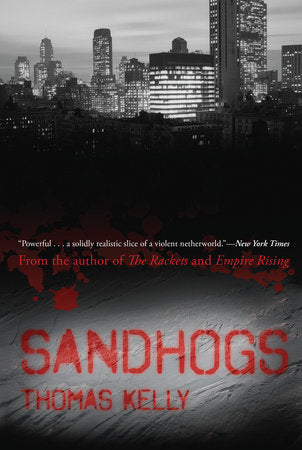 Sandhogs Paperback by Thomas Kelly