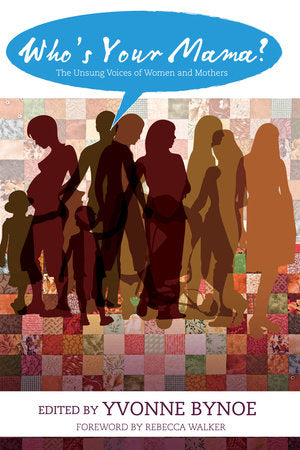 Who's Your Mama? Paperback by Yvonne Bynoe