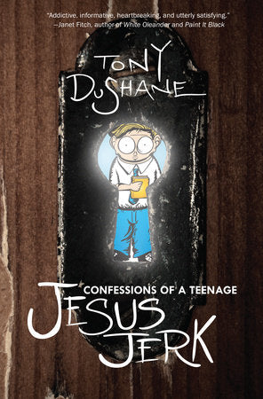 Confessions of a Teenage Jesus Jerk Paperback by Tony DuShane