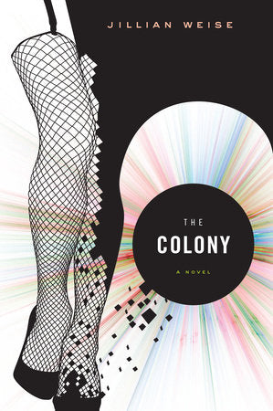 The Colony Paperback by Jillian Weise