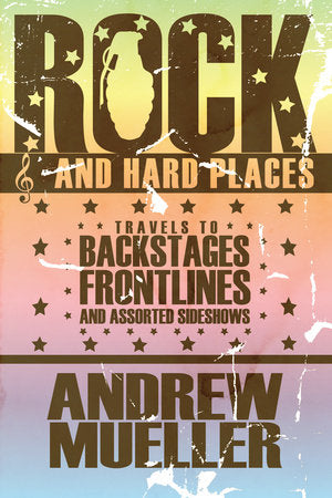 Rock and Hard Places Paperback by Andrew Mueller