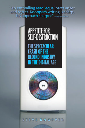 Appetite for Self-Destruction Paperback by Steve Knopper