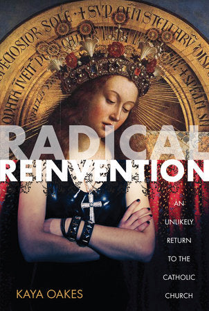 Radical Reinvention Paperback by Kaya Oakes