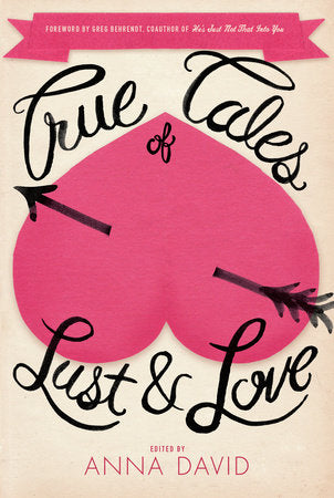 True Tales of Lust and Love Paperback by Anna David