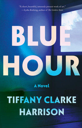 Blue Hour Paperback by Tiffany Clarke Harrison