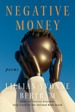 Negative Money Paperback by Lillian Yvonne-Bertram