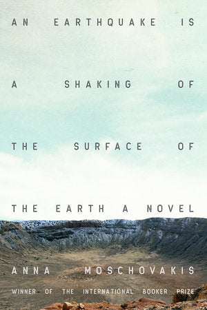 An Earthquake Is a Shaking of the Surface of the Earth Paperback by Anna Moschovakis