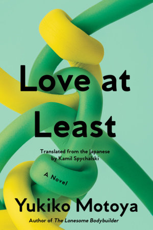 Love at Least Paperback by Yukiko Motoya