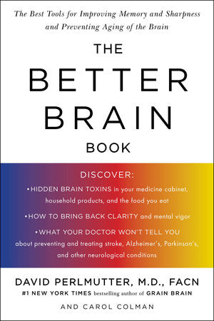 The Better Brain Book Paperback by David Perlmutter and Carol Colman