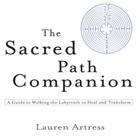 The Sacred Path Companion Paperback by Lauren Artress