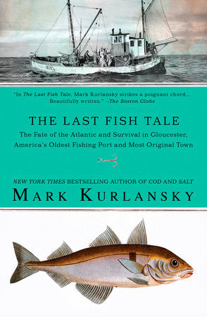 The Last Fish Tale Paperback by Mark Kurlansky