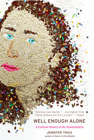 Well Enough Alone Paperback by Jennifer Traig