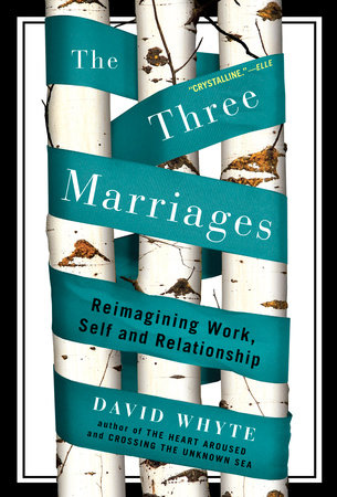 The Three Marriages Paperback by David Whyte