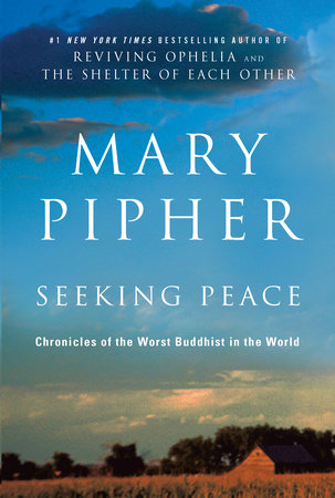 Seeking Peace Paperback by Mary Pipher, Ph.D.