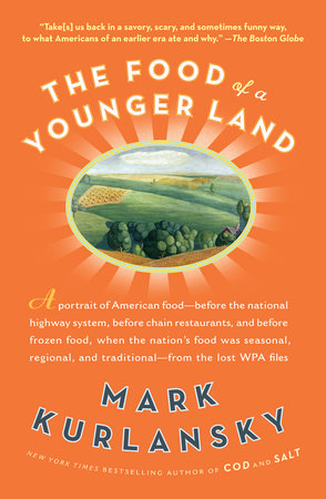 The Food of a Younger Land Paperback by Mark Kurlansky