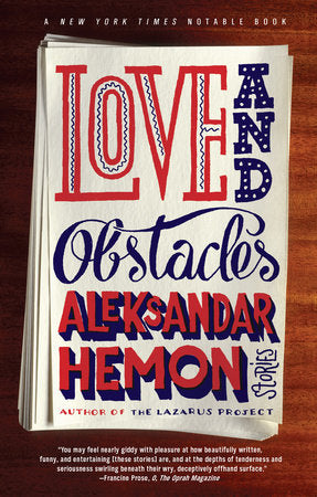 Love and Obstacles Paperback by Aleksandar Hemon