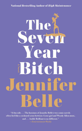 The Seven Year Bitch Paperback by Jennifer Belle