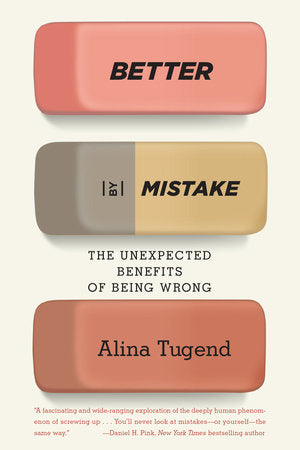 Better By Mistake Paperback by Alina Tugend