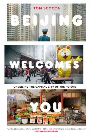 Beijing Welcomes You Paperback by Tom Scocca