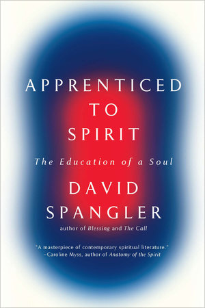 Apprenticed To Spirit Paperback by David Spangler