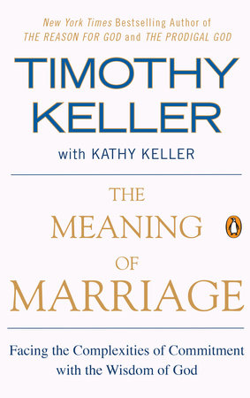 The Meaning of Marriage TR by Timothy Keller with Kathy Keller