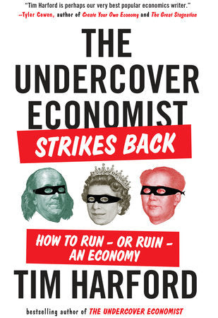 The Undercover Economist Strikes Back Paperback by Tim Harford