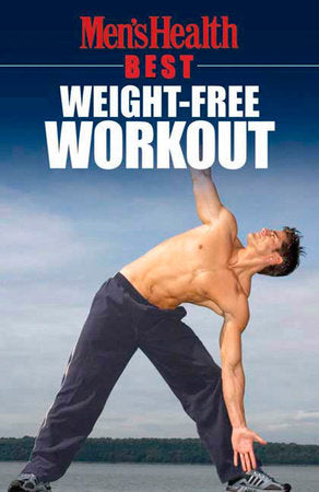 Men's Health Best: Weight-Free Workout Paperback by The Editors of Men's Health Magazine