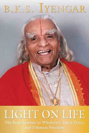Light on Life Paperback by B.K.S. Iyengar with John J. Evans and Douglas Abrams