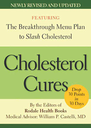 Cholesterol Cures Paperback by The Editors of Rodale Health Books, Medical Advisor William P. Castelli, MD