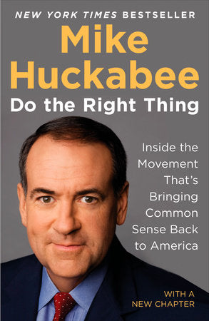 Do the Right Thing Paperback by Mike Huckabee