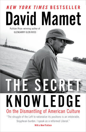 The Secret Knowledge Paperback by David Mamet