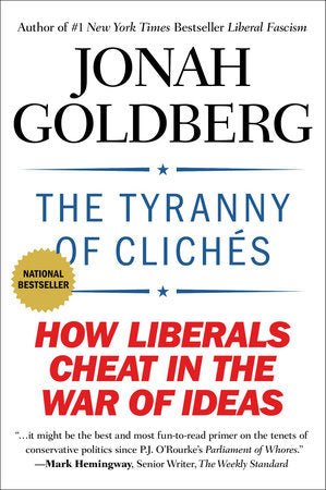 The Tyranny of Clichés Paperback by Jonah Goldberg