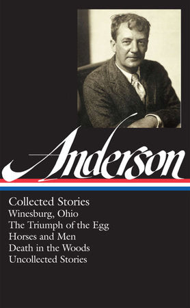 Sherwood Anderson: Collected Stories (LOA #235) Hardcover by Sherwood Anderson