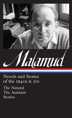 Bernard Malamud: Novels & Stories of the 1940s & 50s (LOA #248) Hardcover by Bernard Malamud