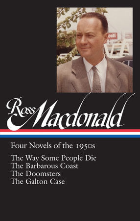 Ross Macdonald: Four Novels of the 1950s (LOA #264) Hardcover by Ross Macdonald